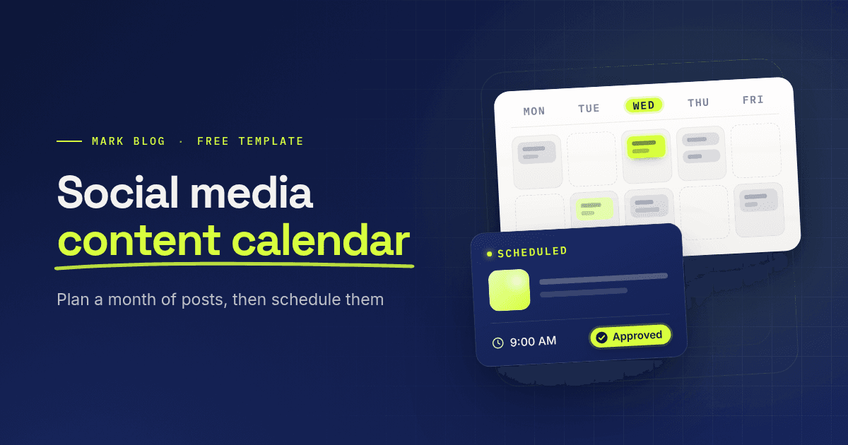 Navy and lime cover reading Social media content calendar, with a weekly calendar card and a scheduled, approved post card
